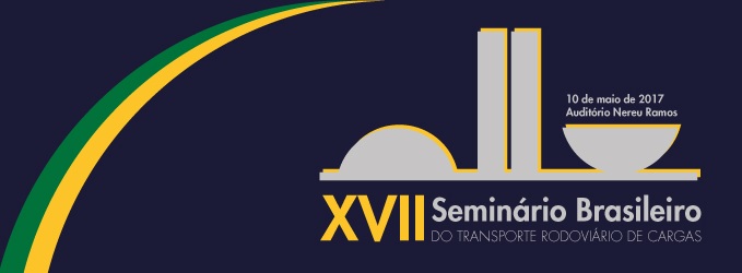 XVII Seminário Brasileiro do Transporte Rodoviário de Cargas
