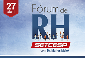 SETCESP Convida: Fórum de RH SETCESP com Dr. Marlos Melek