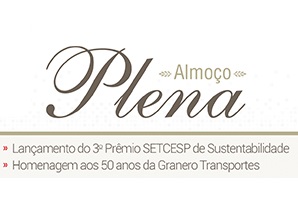 SETCESP Convida: Lançamento do 3º Prêmio SETCESP de Sustentabilidade e 50 anos da Granero Transportes
