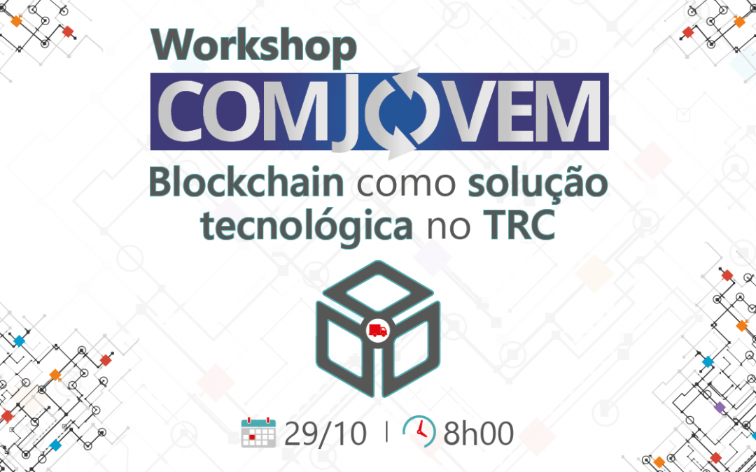 Conheça os palestrantes do Workshop COMJOVEM – Blockchain como solução no TRC