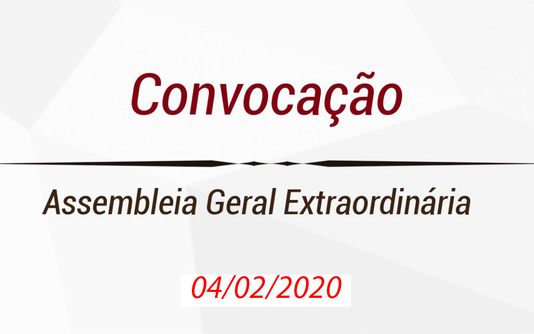 Edital de Convocação de Assembleia Geral Extraordinária