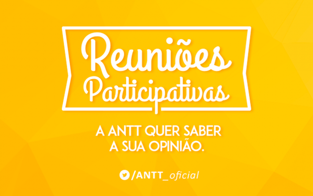 ANTT promove reunião participativa sobre contratos de Concessões Rodoviárias
