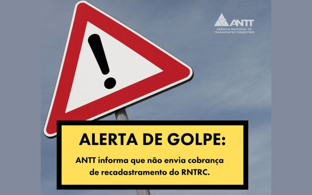 Alerta de golpe: ANTT informa que não envia cobrança de recadastramento do RNTRC