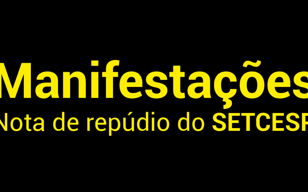 Nota de repúdio do SETCESP contra o bloqueio de rodovias