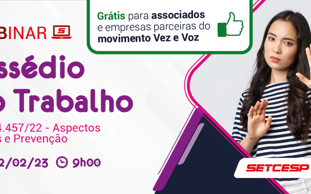 O combate ao Assédio no Trabalho e a Lei 14.457 serão discutidos em webinar