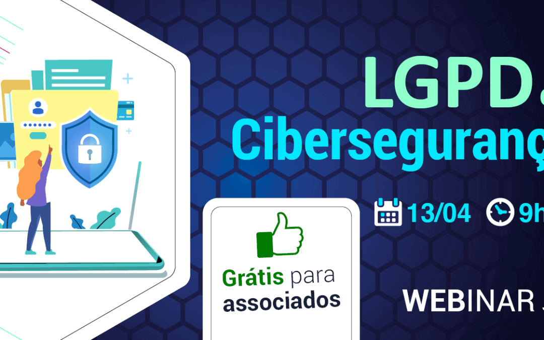Webinar sobre segurança cibernética na adequação à LGPD acontece amanhã