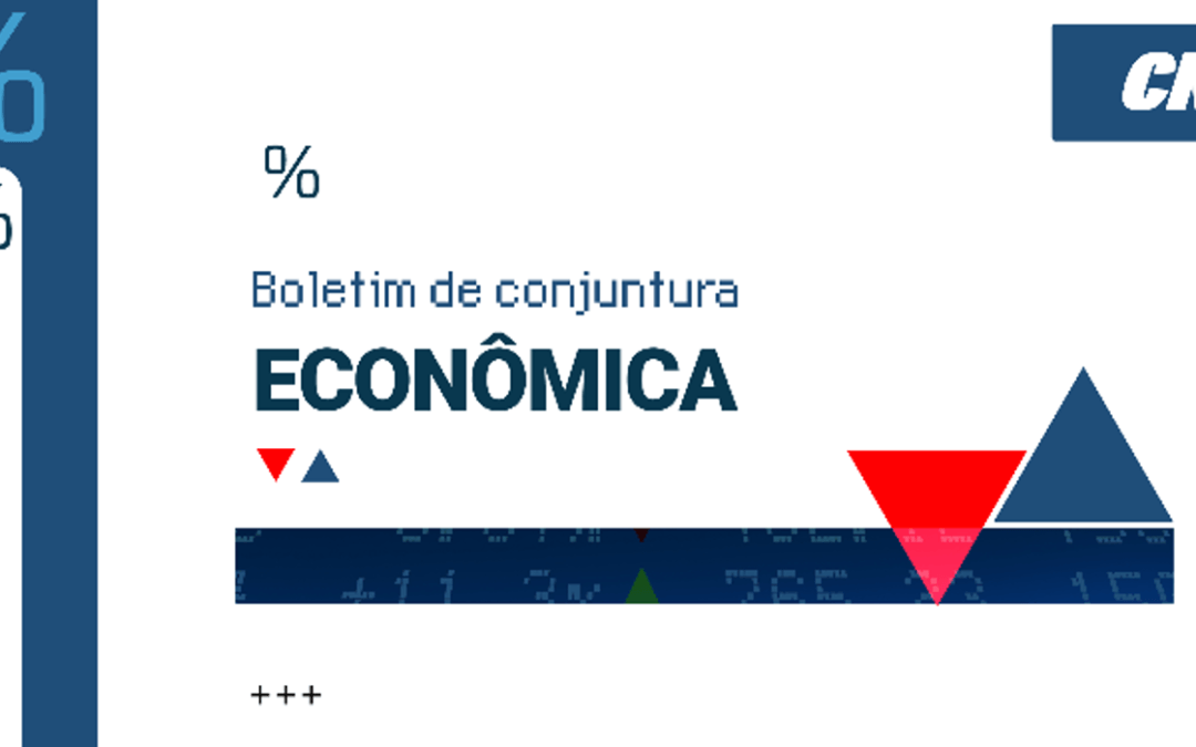 CNT divulga novo boletim com panorama da conjuntura econômica do Brasil