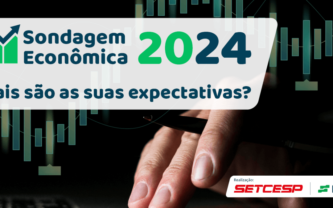 Sondagem Econômica SETCESP: faça a sua parte