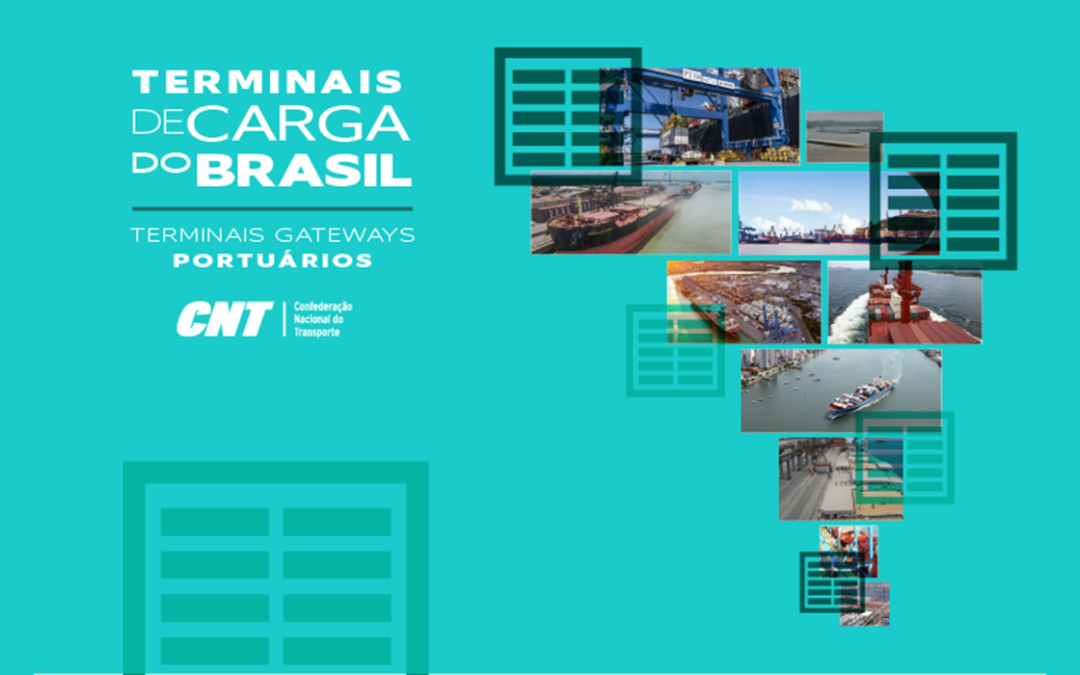CNT lança publicação inédita sobre importância econômica e logística dos terminais de carga nos portos do Brasil