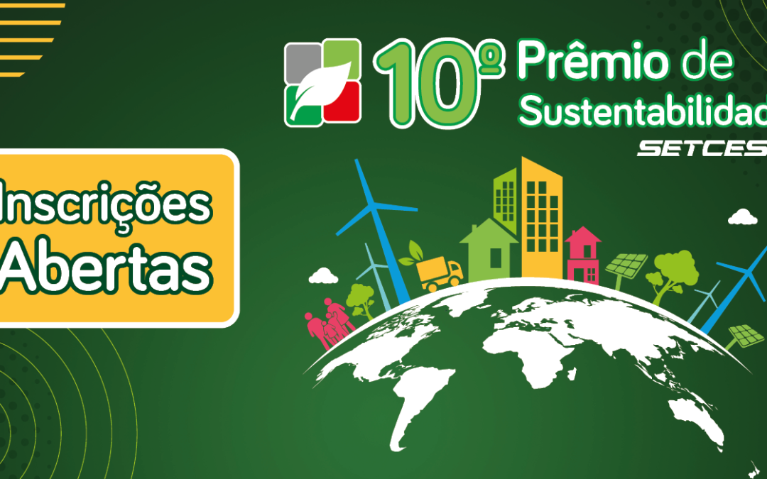 10º Prêmio de Sustentabilidade do SETCESP já está com as inscrições abertas
