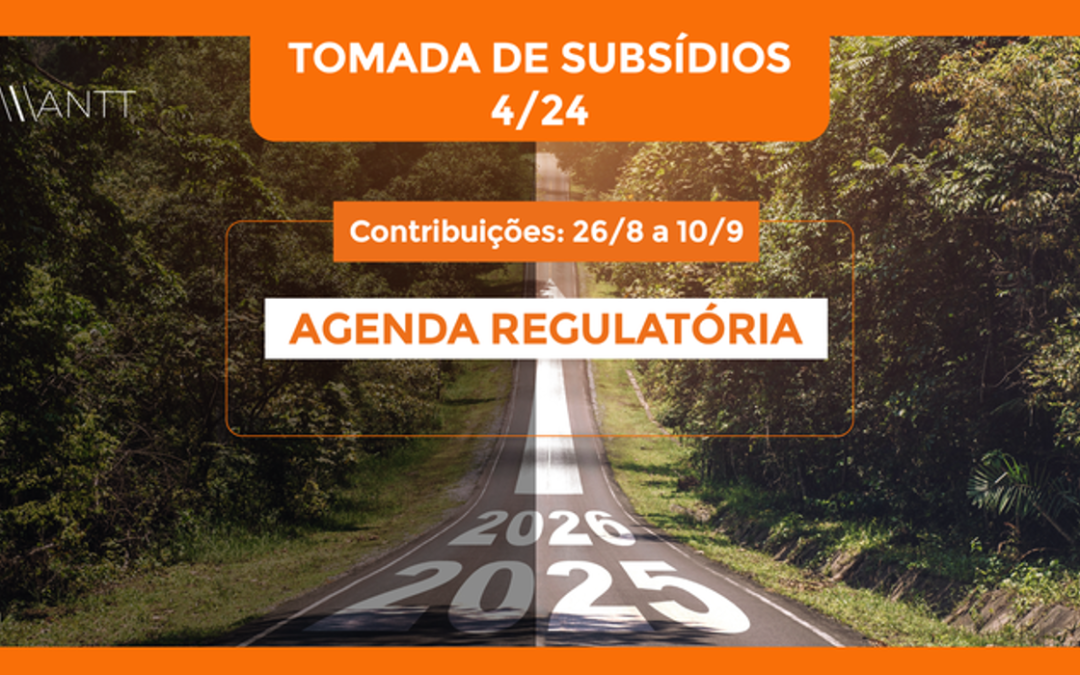 Aberta tomada de subsídios para elaboração da Agenda Regulatória da ANTT 2025/2026