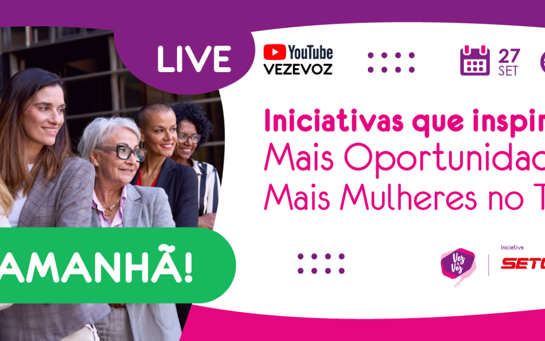 Amanhã: Iniciativas que inspiram: Mais oportunidades, mais mulheres no TRC