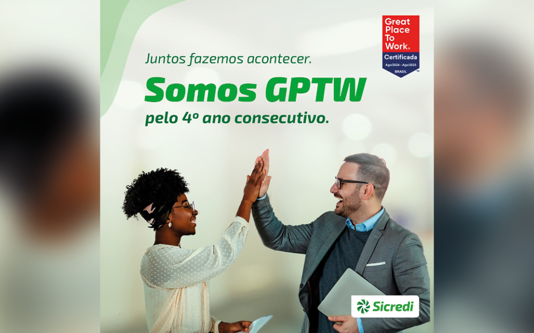 Pelo quarto ano consecutivo, Sicredi é eleito como uma das melhores empresas para trabalhar no Brasil