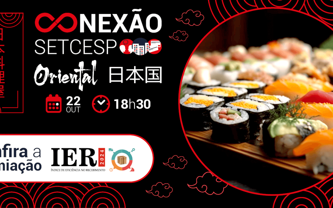 Participe do Conexão SETCESP | Noite Oriental