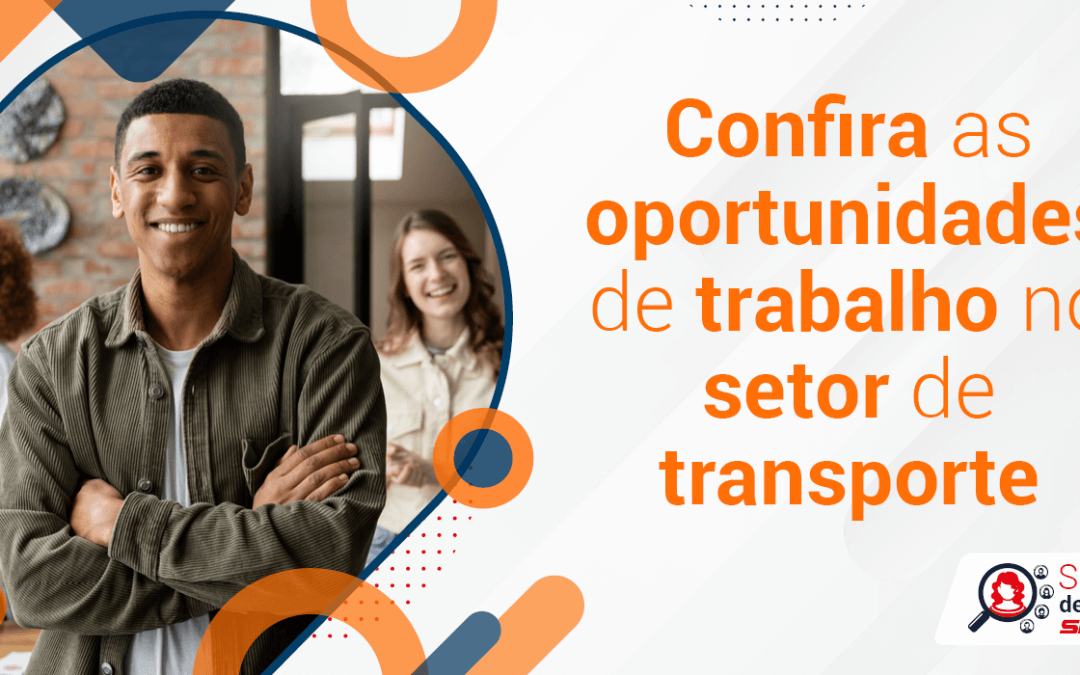 Oportunidades de carreira no setor de transporte de cargas!