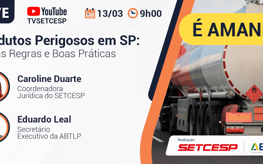 Live amanhã: Transporte de produtos perigosos e as novas regras em SP