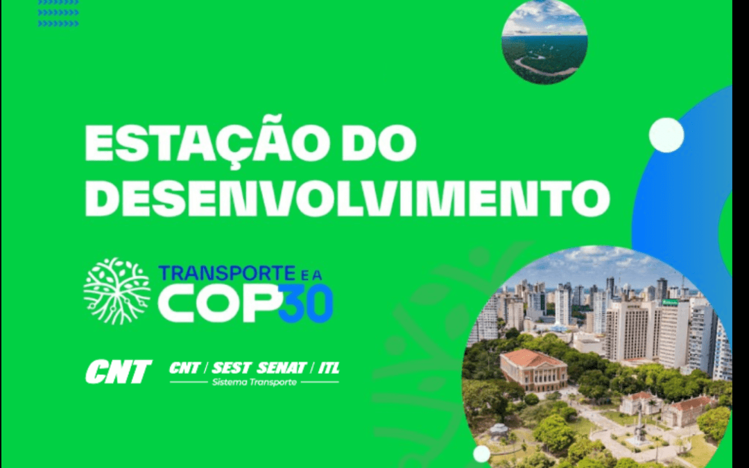 Estação do Desenvolvimento: espaço estratégico do transporte na COP30 está aberto a parcerias