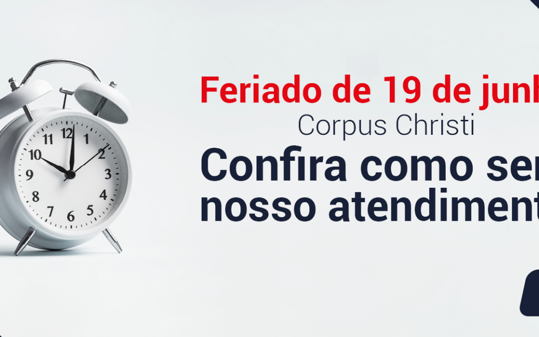 Feriado de Corpus Christi: confira como fica o atendimento