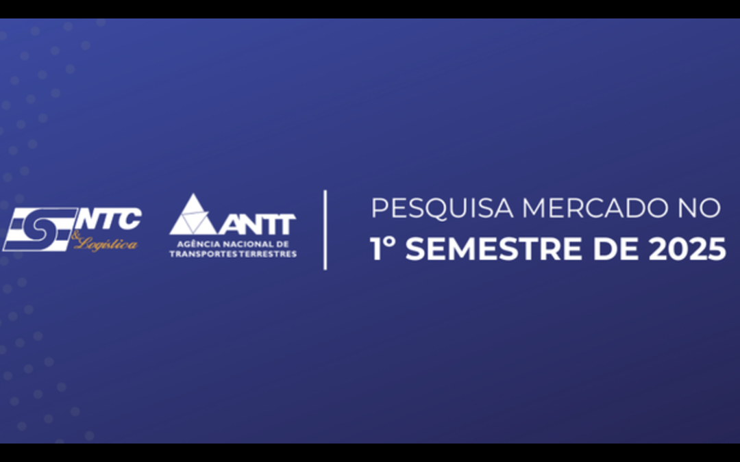 ANTT e NTC&Logística lançam pesquisa nacional para mapear desafios e oportunidades do transporte de cargas