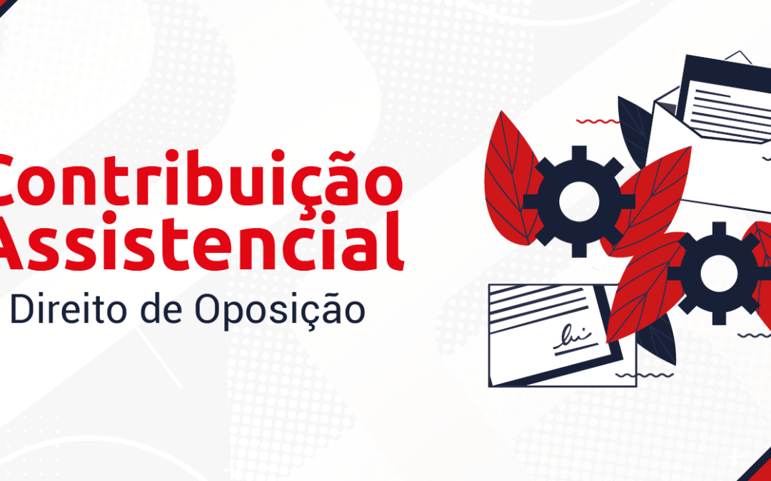 Direito de oposição à Contribuição Assistencial