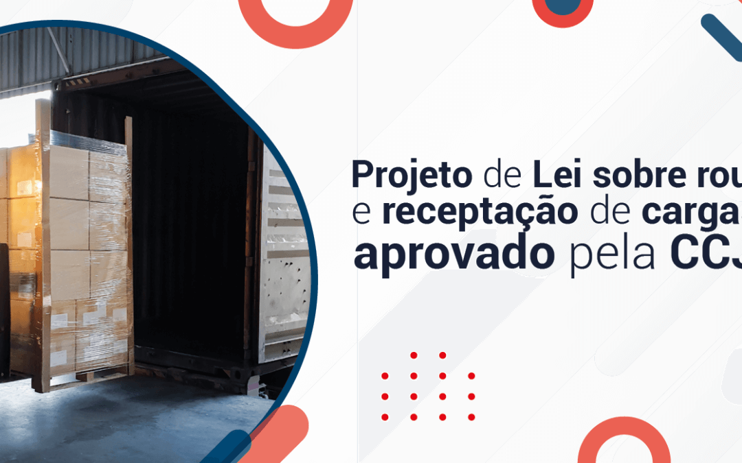 Projeto de Lei sobre roubo e receptação de carga é aprovado pela CCJC