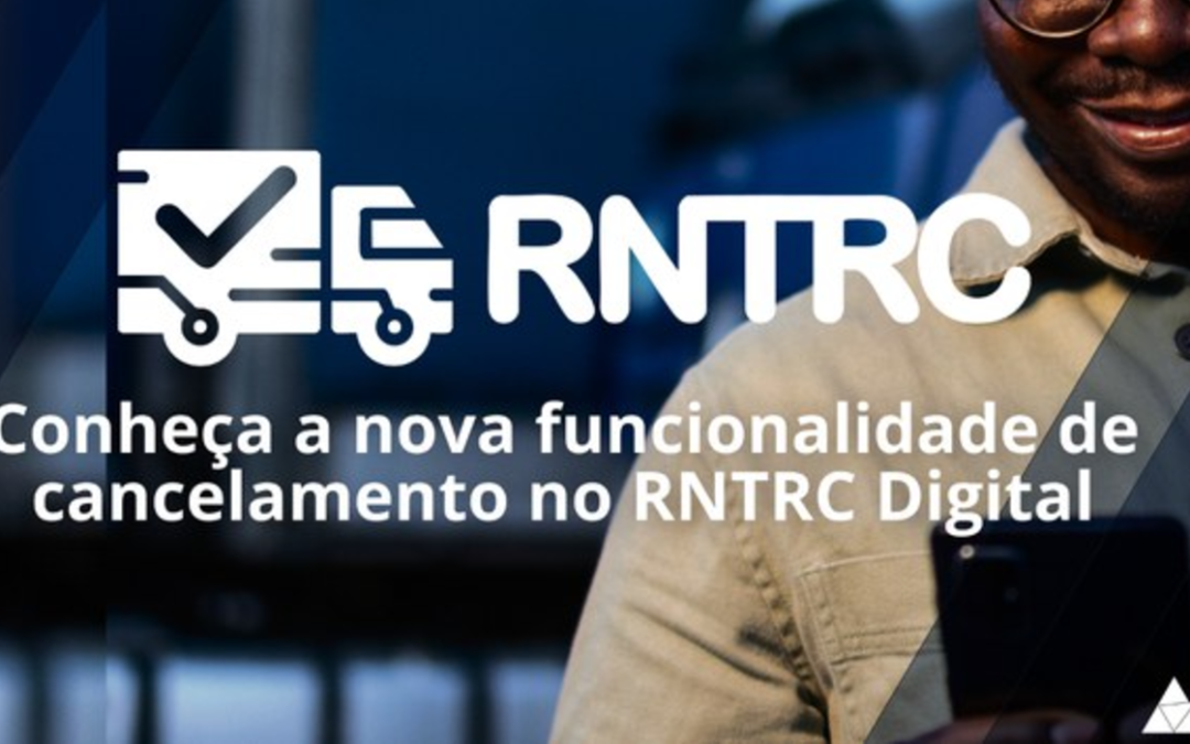 ANTT disponibiliza nova funcionalidade de cancelamento no RNTRC Digital