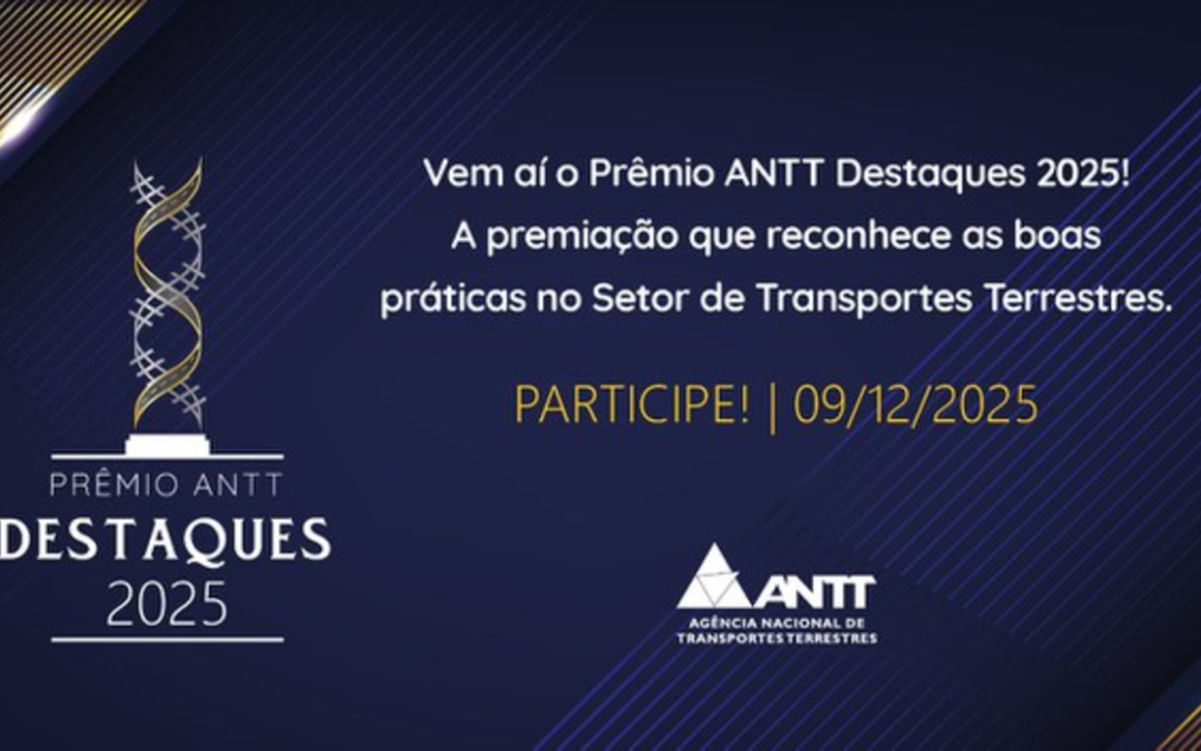 ANTT lança Prêmio Destaques 2025 e reforça compromisso com inovação, sustentabilidade e excelência no transporte terrestre