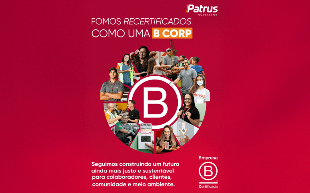 Patrus Transportes é recertificada como empresa B Corp!