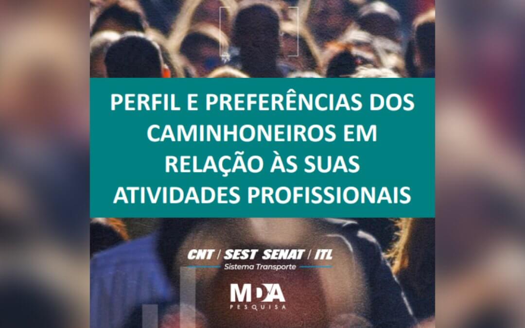 CNT divulga pesquisa “Perfil e Preferências dos Caminhoneiros” de 2025, que mostra como os motoristas avaliam sua rotina de trabalho