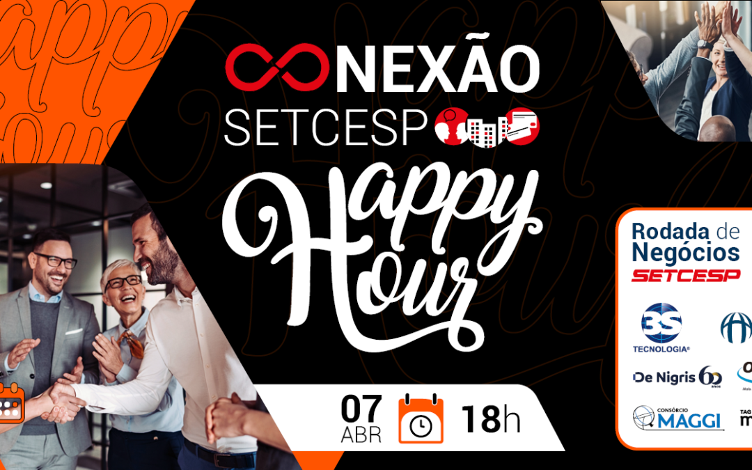 Inscreva-se no Conexão SETCESP – Happy Hour
