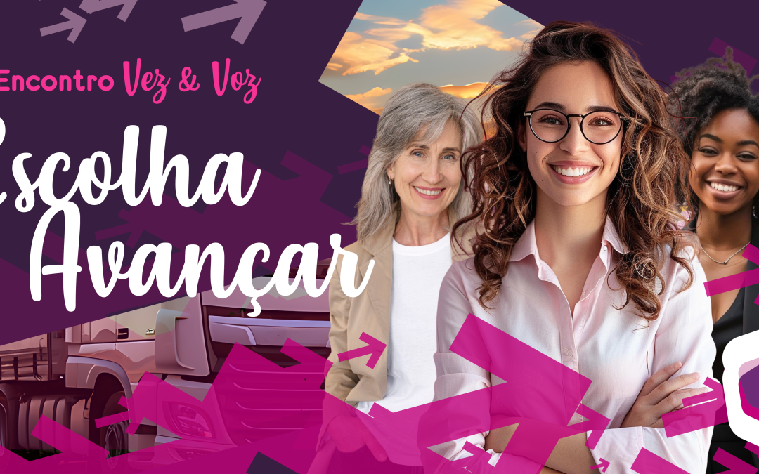 Encontro Vez & Voz debate liderança feminina e inovação no transporte rodoviário de cargas