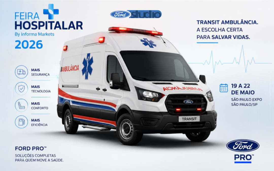 Ford Studio Grupo Amazonas marca presença na Hospitalar 2026 com soluções Ford Pro para o setor da saúde