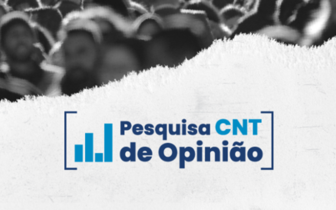 Pesquisa CNT de Opinião: Confira os resultados da 168ª Rodada