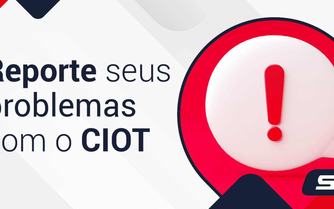 Informe os problemas que a sua transportadora está enfrentando com o CIOT