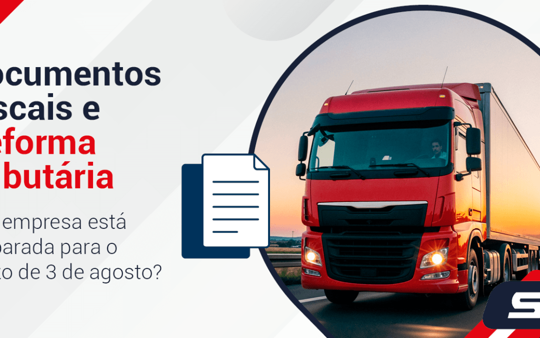 Como ficam os documentos fiscais com a Reforma Tributária
