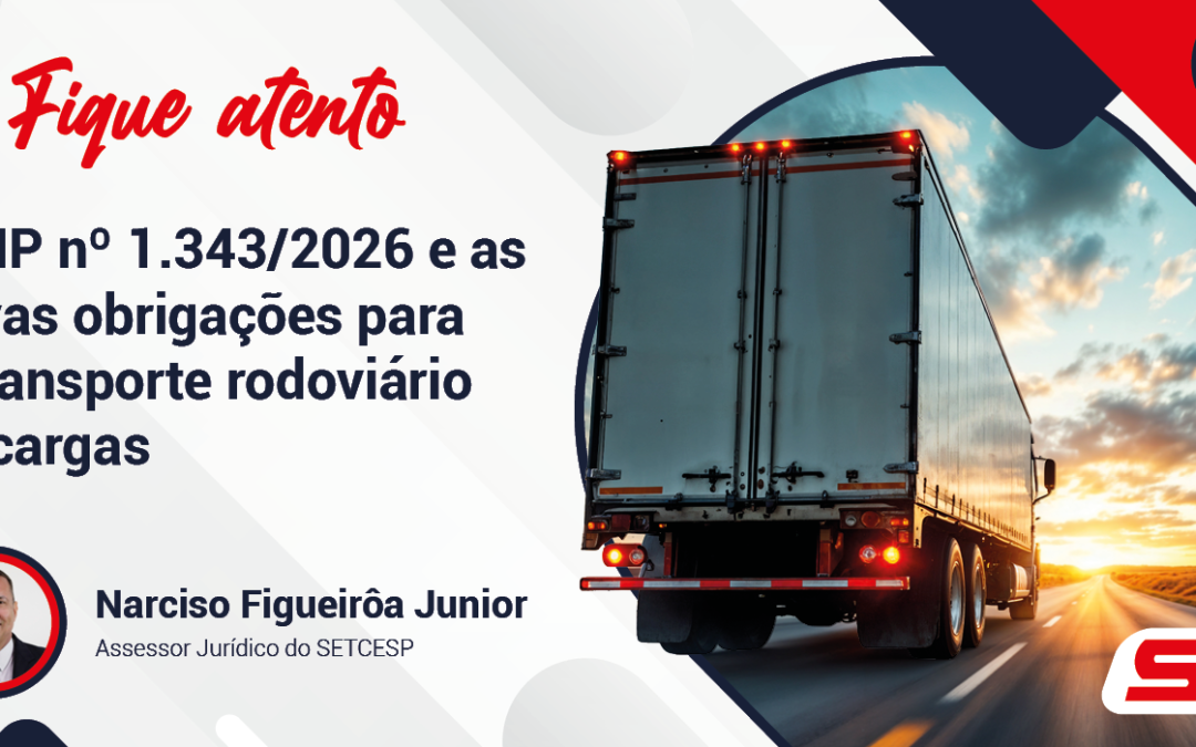 A MP nº 1.343/2026 e as novas obrigações para o transporte  rodoviário de cargas