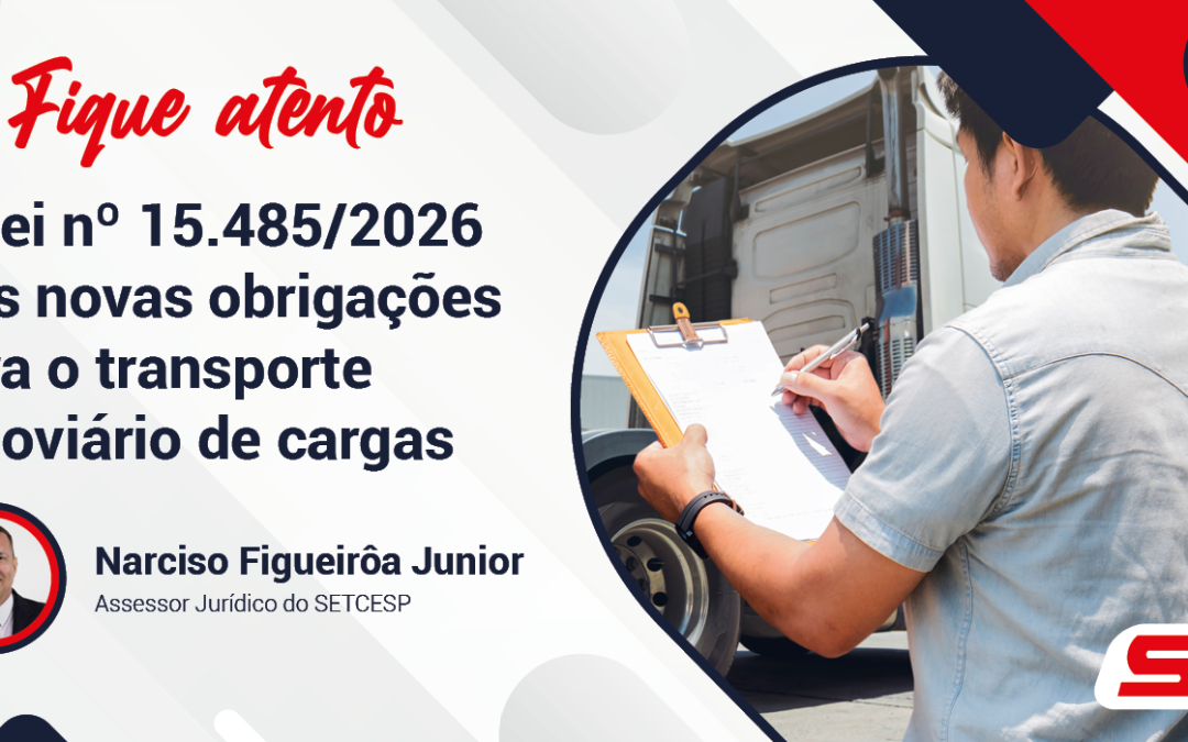 A Lei nº 15.485/2026 e as novas obrigações para o transporte rodoviário de cargas