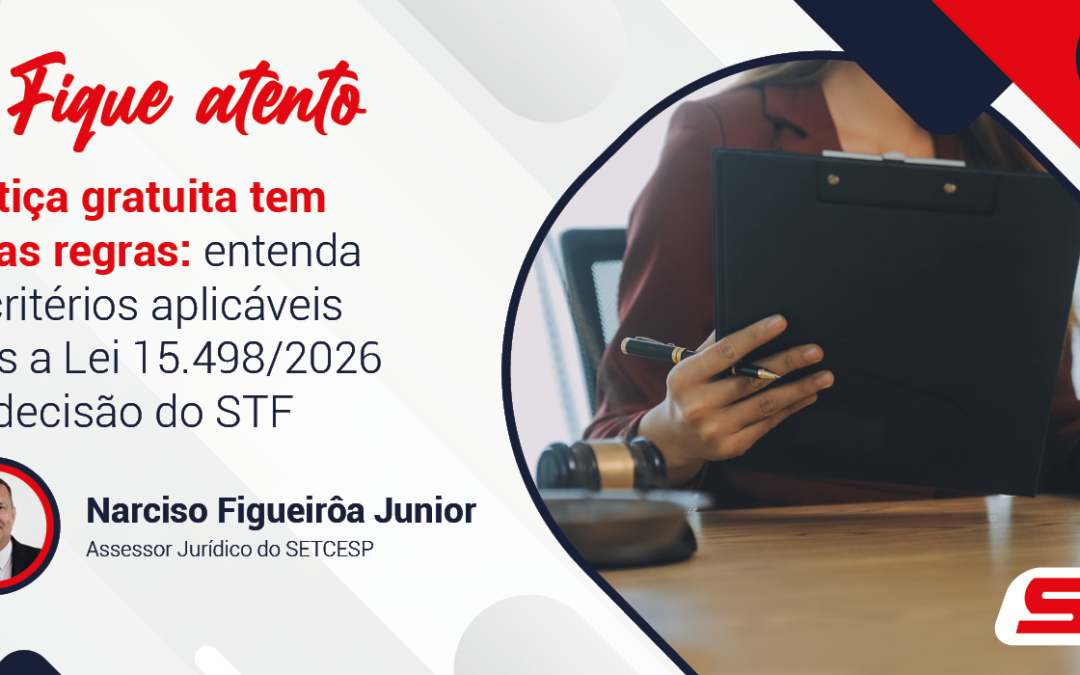 Justiça gratuita tem novas regras: entenda os critérios aplicáveis após a Lei 15.498/2026 e a decisão do STF