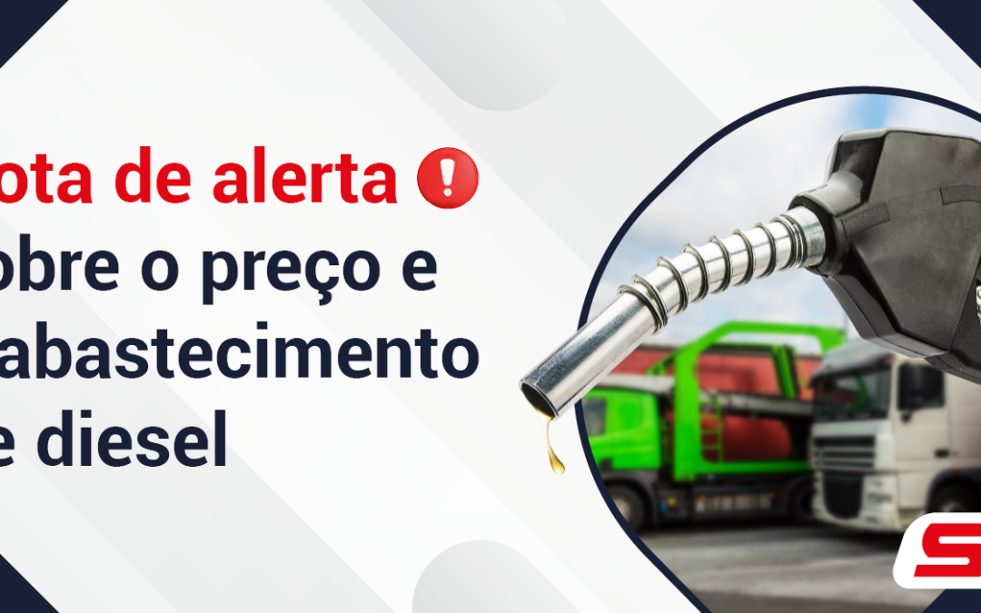 Nota de alerta sobre o preço e o abastecimento de diesel