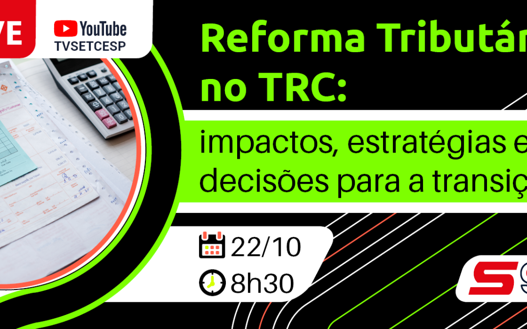 Live: Reforma Tributária no TRC: impactos, estratégias e decisões para a transição